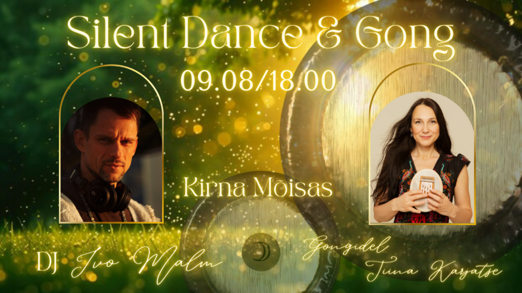 Tantsu ja gongirännak. Silent Dance & Gong Kirna mõisas. DJ Ivo Malm & Tiina Karjatse 9.08.26
